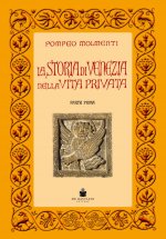 storia di Venezia nella vita privata dalle origini alla caduta della Repubblica
