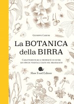 Botanica della birra. Caratteristiche e proprietà di oltre 500 specie vegetali usate nel brassaggio