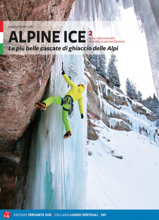 Alpine Ice. Le più belle cascate di ghiaccio delle Alpi