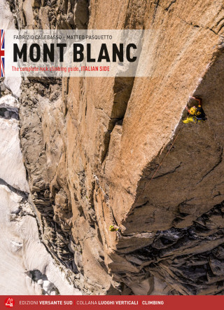 Mont Blanc. The complete rock climbing guide. Italian side