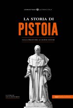 storia di Pistoia. Dalla preistoria ai giorni nostri