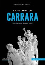 storia di Carrara. Dalla preistoria ai giorni nostri