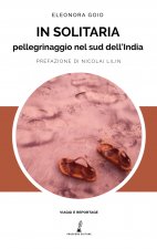 solitaria. Pellegrinaggio nel sud dell'India