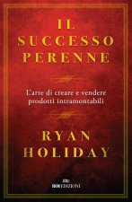 successo perenne. L'arte di creare e vendere prodotti intramontabili