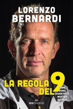 regola del 9. Come sono diventato Mister Secolo