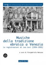 Musiche della tradizione ebraica a Venezia. Le registrazioni di Leo Levi (1954-1959)