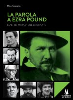 parola a Ezra Pound e altre maschere d'autore