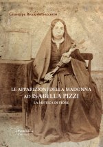 apparizioni della Madonna ad Isabella Pizzi. La mistica di fiore