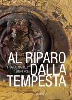 Al riparo dalla tempesta. Franco Garelli 1909-1973