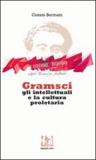 Gramsci gli intellettuali e la cultura proletaria