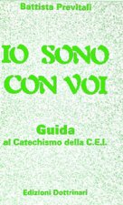 Io sono con voi. Guida al catechismo della Cei