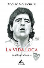 vida loca. Con Diego a Siviglia