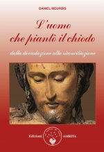uomo che piantò il chiodo. Dalla devastazione alla riconciliazione