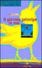 piccolo principe in noi. Un viaggio di ricerca con Saint-Exupéry