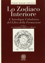 zodiaco interiore. L'astrologia cabalistica del libro della formazione