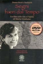 Segni fuori dal tempo. Un film sulla vita e l'opera di Marija Gimbutas
