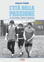 età della passione. La Lazio di D'Amico, Giordano e Manfredonia