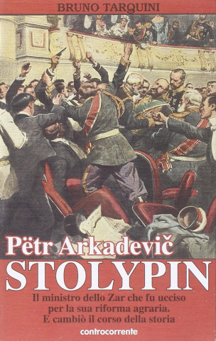 Pëtr Arkadevic Stolypin. Il ministro dello zar che fu ucciso per la sua riforma agraria. E cambiò il corso della storia