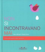 Non si incontravano mai. Il libro del papà e della bambina