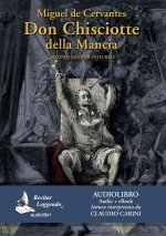 Don Chisciotte della Mancia letto da Claudio Carini. Audiolibro. 3 CD Audio formato MP3