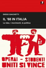 '68 in Italia. Le idee, i movimenti, la politica