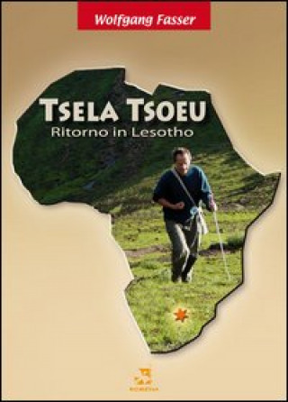 Tsela Tsoeu. Ritorno in Lesotho