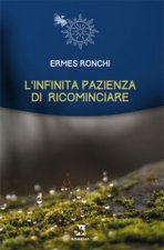 infinita pazienza di ricominciare