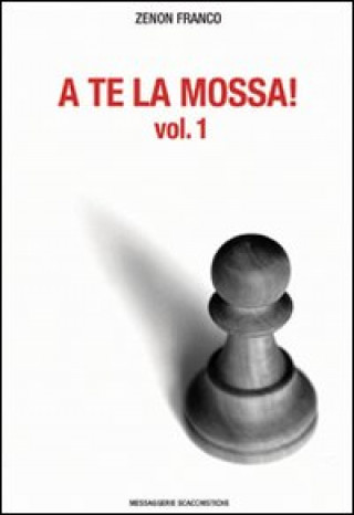 A te la mossa!