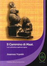 cammino di Maat. Luci sull'antica sapienza egizia