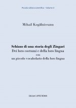 Schizzo di una storia degli zingari. Dei loro costumi e della loro lingua con un piccolo vocabolario della loro lingua