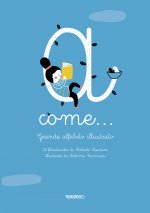 A come... Grande alfabeto illustrato. 26 filastrocche