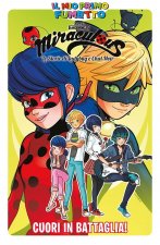 Cuori in battaglia! Miraculous. Le storie di Ladybug e Chat Noir