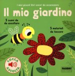 mio giardino. I miei piccoli libri sonori da accarezzare