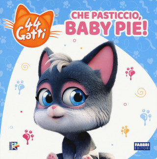 Che pasticcio, Baby Pie! 44 gatti