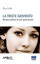 triste gioventù. Ritratto politico di una generazione