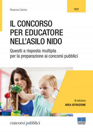 concorso per educatore nell'asilo nido. Quesiti a risposta multipla per la preparazione ai concorsi pubblici