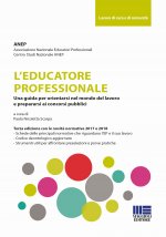 educatore professionale. Una guida per orientarsi nel mondo del lavoro e prepararsi ai concorsi pubblici