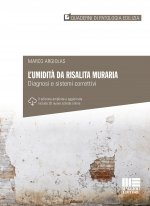 umidità da risalita muraria. Diagnosi e sistemi correttivi