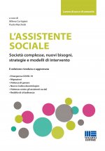assistente sociale. Società complesse, nuovi bisogni, strategie e modelli di intervento