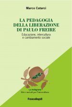 pedagogia emancipata di Paulo Freire. Educazione, intercultura e cambiamento sociale