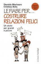 fiabe per... costruire relazioni felici. Un aiuto per grandi e piccini