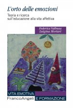 orto delle emozioni. Teoria e ricerca sull'educazione alla vita affettiva