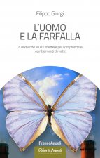 uomo e la farfalla. 6 domande su cui riflettere per comprendere i cambiamenti climatici