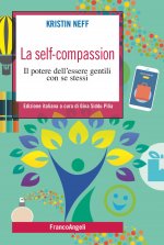 self-compassion. Il potere dell'essere gentili con se stessi