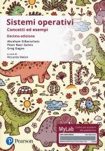 Sistemi operativi. Concetti ed esempi. Ediz. Mylab