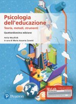 Psicologia dell'educazione. Teorie, metodi, strumenti. Ediz. MyLab
