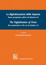 digitalizzazione delle imprese. Nuove prospettive nell'era di Industria 4.0. Ediz. italiana e inglese