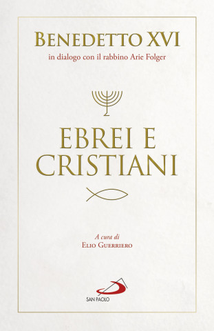 Ebrei e cristiani (Benedetto XVI (Joseph Ratzinger))(Kniha)