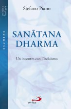 Sanatana-dharma. Un incontro con l'induismo