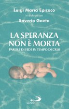speranza non è morta. Parole di fede in tempo di crisi